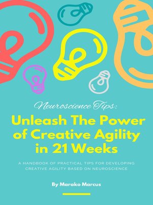 cover image of Unleash the Power of Creative Agility in 21 Weeks